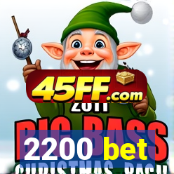 2200 bet